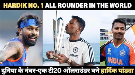 Hardik Pandya Becomes Worlds No1 T20 All Rounder Icc T20 Rankings