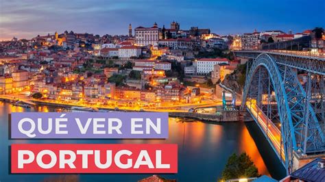 Qué Ver En Portugal 🇵🇹 10 Lugares Imprescindibles Youtube