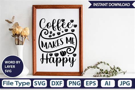 Coffee Makes Me Happy Svg Cut File Graphic By Graphicpicker Creative