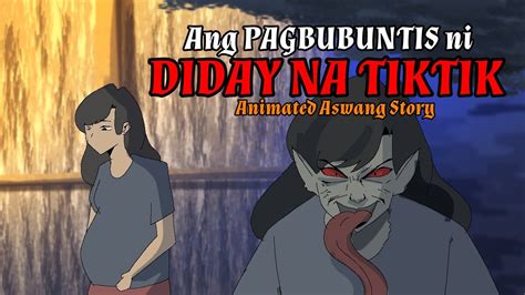 ANG PAGBUBUNTIS NI DIDAY NA TIKTIK Animated Aswang Story Tagalog