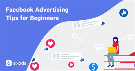 Facebook Advertising In Most Valuable Tips For Beginners Sixads