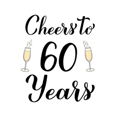 Premium Vector Cheers To 60 Years Calligraphy Hand Lettering With