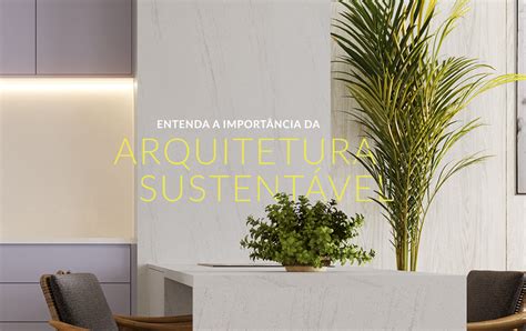 Entenda A Importância Da Arquitetura Sustentável Arauco Brasil