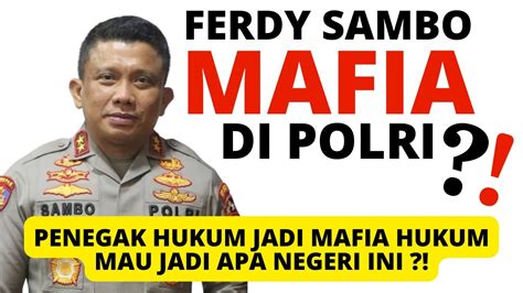 SATGASUS Pimpinan Ferdy Sambo Jadi Mafia Hukum Di Polri Bagaimana