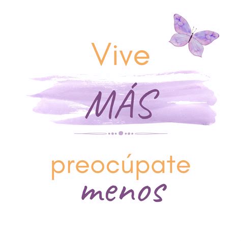 Frases Para Motivarse Menos Preocupaciones Y M S Disfrutar El Secreto