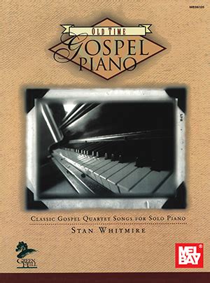 Old Time Gospel Piano Book - Mel Bay Publications, Inc. : Mel Bay