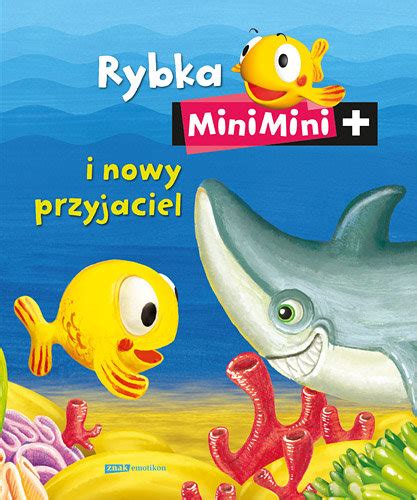 Rybka MiniMini i nowy przyjaciel Opracowanie zbiorowe Książka w