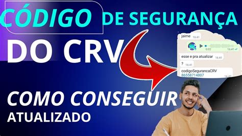 Veja Op Es De Como Conseguir O C Digo De Seguran A Do Crv Digital