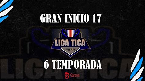 INICIO DE TEMPORADA 6 LIGA TICAGRUPOS 1 6 YouTube