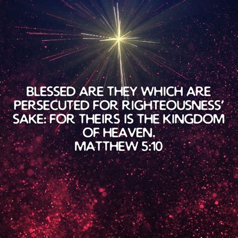 Matthew 5 10 Blessed Are They Which Are Persecuted For Righteousness