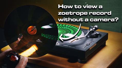 With This Method You Can View A Zoetrope Record With The Naked Eye