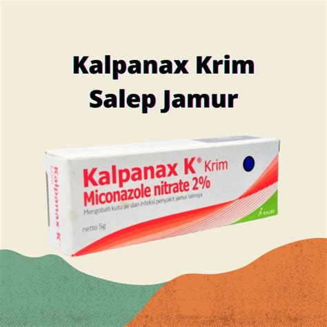 Jual KALPANAX KRIM 5 GR Shopee Indonesia