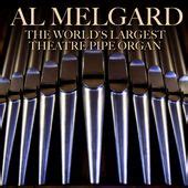 Al Melgard At The Chicago Stadium Organ – Songs & Albums : Rhapsody