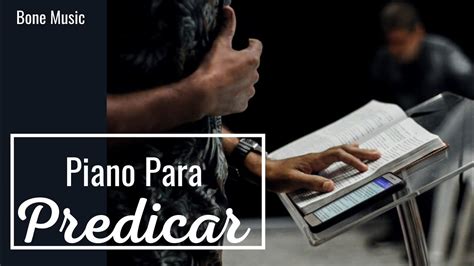 Instrumental De Piano Para Orar Predicar YouTube