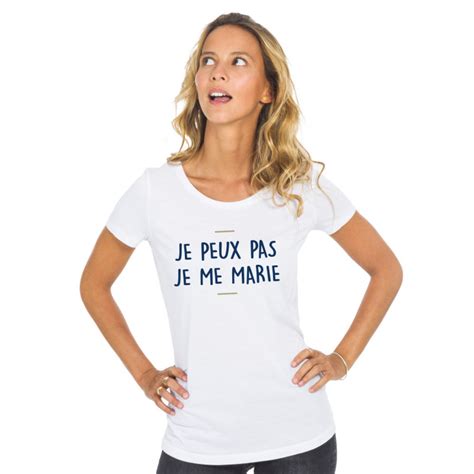 Tshirt JE PEUX PAS JE ME MARIE 2 Le Roi Du T Shirt