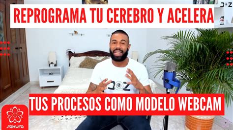 REPROGRAMA Tu CEREBRO Y ACELERA Tus Procesos Como Modelo WEBCAM