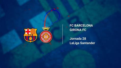 Girona De LaLiga Santander Horario Y Dónde Ver En TV TECNOTVHN