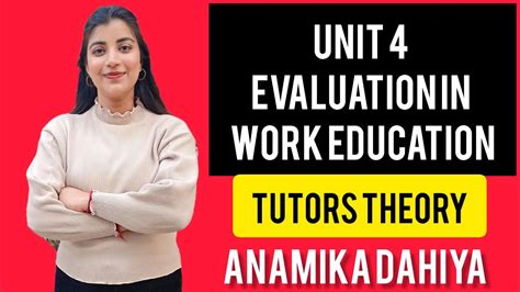 Unit4 Evaluation In Work Education Workeducation Evaluation Yt