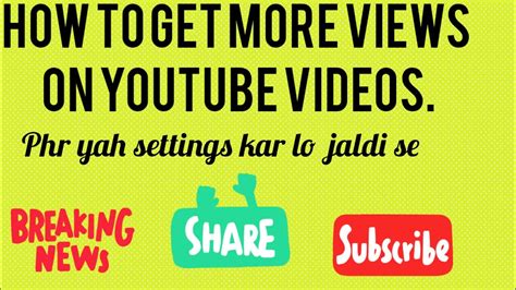 How To Increase Viewshow To Get Viewsyoutube Settingyah Setting