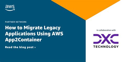 How To Migrate Legacy Applications Using Aws App2container Aws