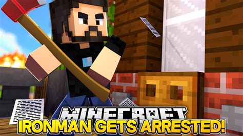 Minecraft Adventure Ironman Gets Arrested Youtube