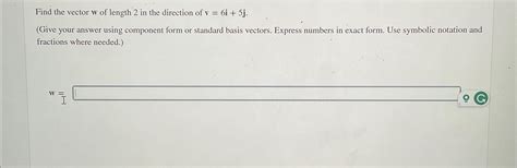 Solved Find The Vector W Of Length 2 In The Direction Of Chegg