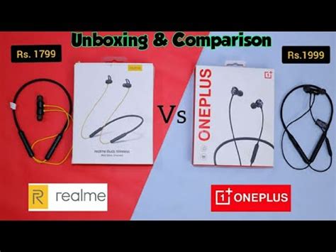 Unboxing Comparison B W Realme Buds V S Oneplus Bullet Wireless Z