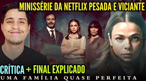 Uma Familia Quase Perfeita Critica Final Explicado Miniss Rie Da