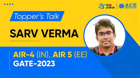 GATE 2023 Toppers Mr Sarv Verma IN AIR 4 EE AIR 5 Topper S