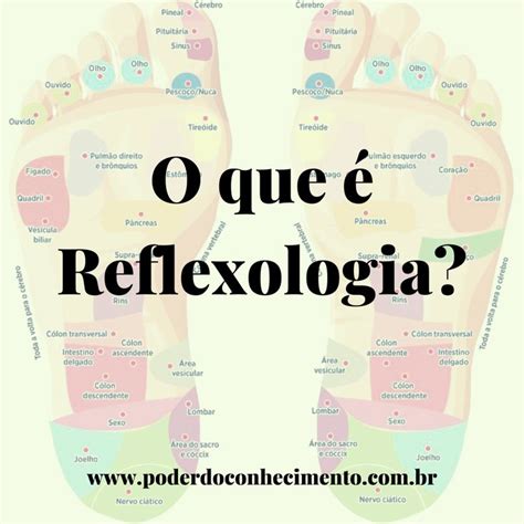 O Que Reflexologia A Reflexologia Um M Todo De Terapia Alternativa