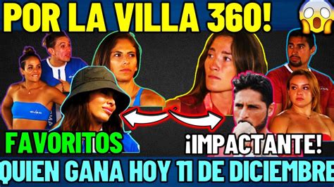 DESTAPAN Quien GANA La VILLA 360 Hoy 11 De DICIEMBRE Ellos Se Van