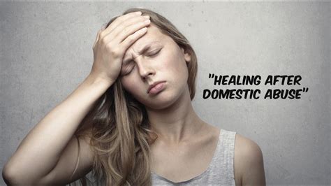 Healing After Domestic Abuse Youtube