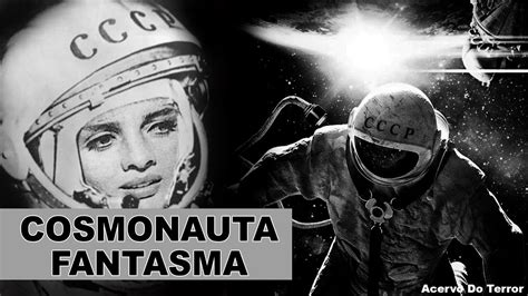 O mistério da astronauta fantasma YouTube