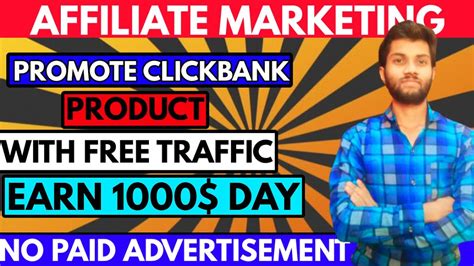 How To Promote Clickbank Products Using 100 Free Organic Traffic And