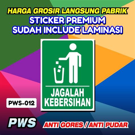 Jual Stiker 20x30 Jagalah Kebersihan Sticker Safety Sign Laminasi