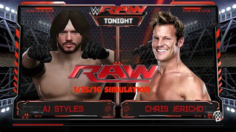 WWE 2K16 PS4 Simulation Chris Jericho Vs AJ Styles Raw 1 25 16