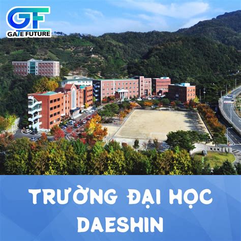 Trường Đại Học Daeshin Hàn Quốc Trường Có Học Phí Siêu Rẻ