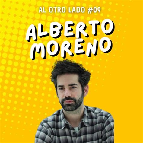 Alberto Moreno Sobre Las Pel Culas Que No Vi Con Mi Padre Decir Te