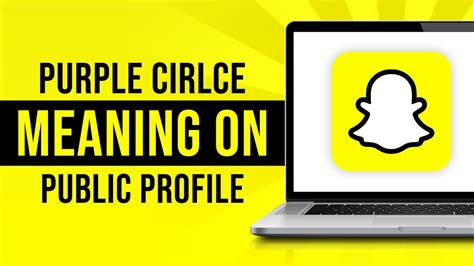 What Does Purple Circle Mean On Snapchat Public Profile YouTube