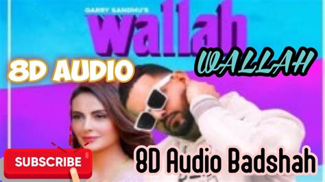 Wallah 8D Audio Garry Sandhu Latest 2020 YouTube