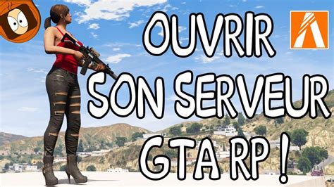 Cr Er Son Serveur Gta Rp Fivem En Youtube