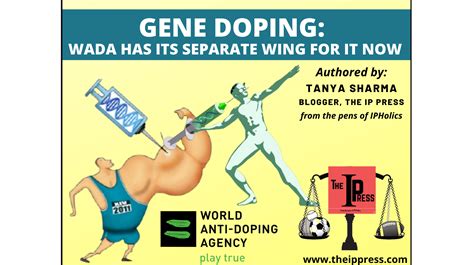 Gene Doping Wada Has Its Separate Wing For It Now The Ip Press