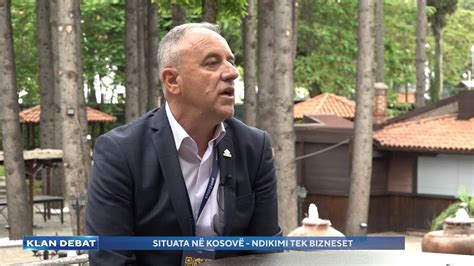 Klan Debat Situata N Kosov Ndikimet Tek Bizneset