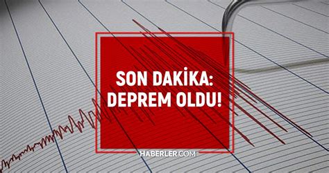 Deprem Mi Oldu Az Nce Deprem Nerede Oldu Son Dak Ka Bug N Deprem Mi