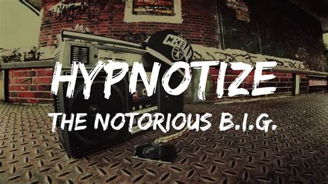 The Notorious B I G Hypnotize Lyrics Old School Hiphop Youtube