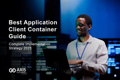 Best Application Client Container Guide: Complete Implementation ...