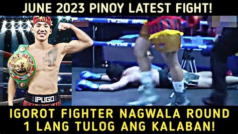 IGOROT FIGHTER NAGWALA BA NAMAN ROUND 1 LANG TAPOS NA ANG LABAN YouTube