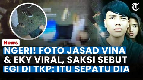 NGERI Foto Jasad Vina Eky Viral Saksi Ungkap Egi Ada Di TKP Seusai