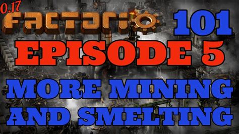 Factorio 101🏭 E5 More Mining⛏️ And Smelting🔥 0 17 Tutorial Lets Play