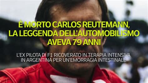 F1 Addio A Carlos Reutemann L Ex Ferrari Morto A 79 Anni Gazzetta It